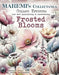 MAREMI'S SMALL ART BOOK BY MARTA LAPKOWSKA  FROSTED BLOOMS-  MOD2081397220