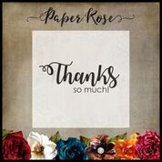 PAPER ROSE  STAMPS  THANKS SO MUCH