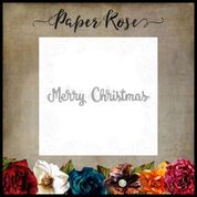 PAPER ROSE DIE MERRY CHRISTMAS SMALL