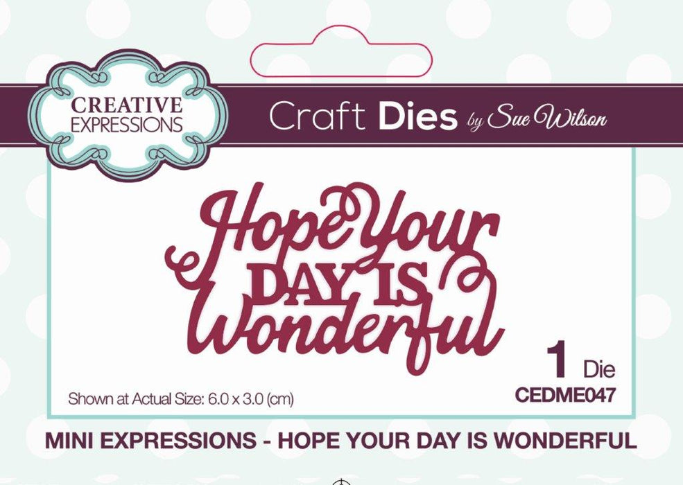 SUE WILSON DIE MINI EXPRESSION HOPE YOUR DAY IS WONDERFUL - CEDME047