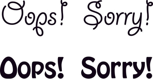 WOODWARE JUST WORDS OOPS SORRY 1.5 IN X 3 IN STAMP - JWS086
