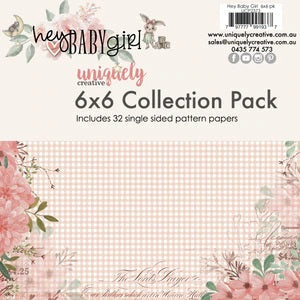 UNIQUELY CREATIVE 6 X 6 COLLECTION PACK HEY BABY GIRL - UCP2373